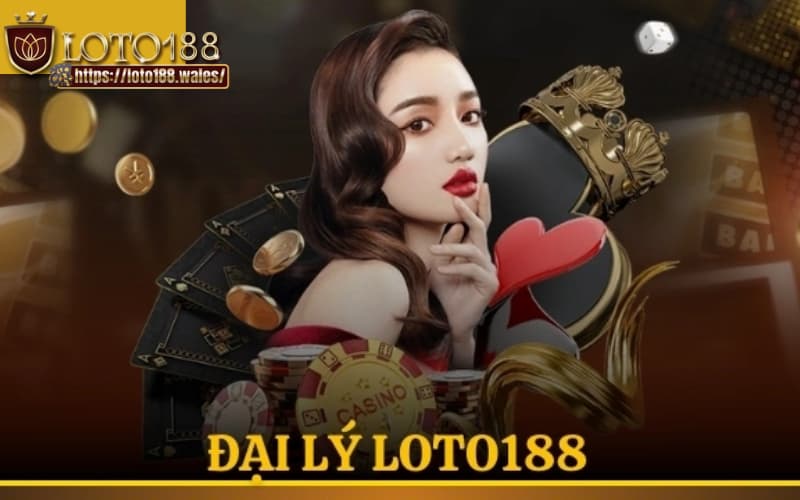 Dai-ly-LOTO188-1