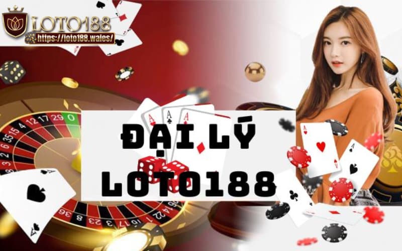 Dai-ly-LOTO188-2