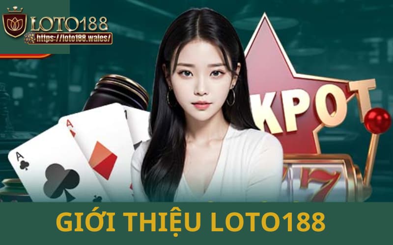 Gioi-thieu-LOTO188-2