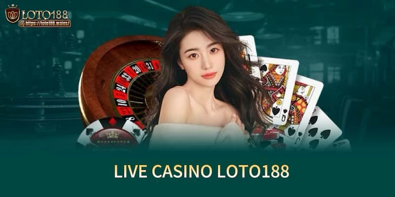 live-casino-loto188-3