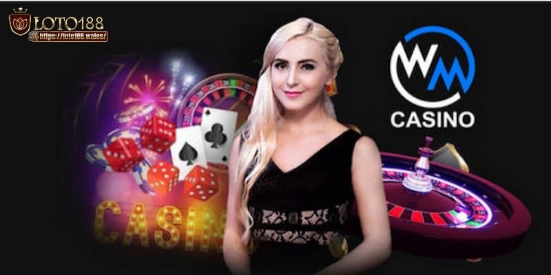 Đôi nét sơ lược về WM Casino